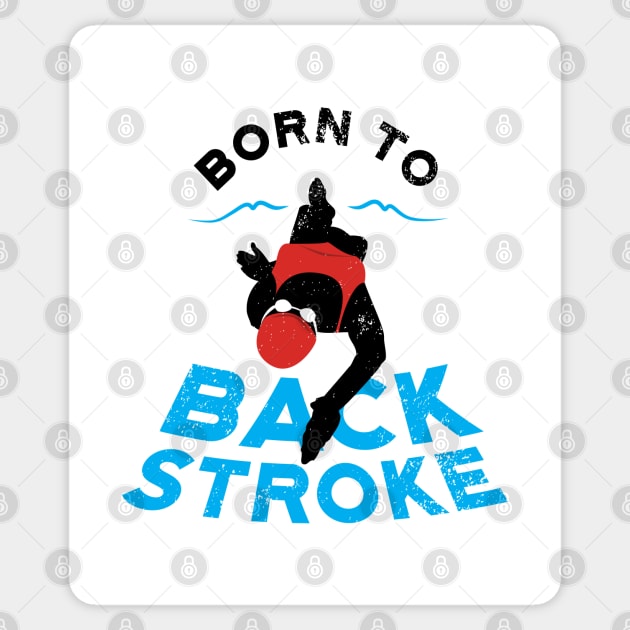 Womens Born To Backstroke Swimmer Sticker by atomguy